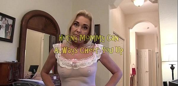  Horny Mommy Can Always Cheer You Up